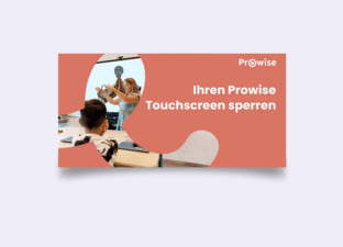 Ihren Prowise Touchscreen sperren